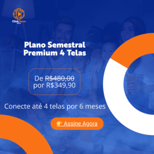 Plano Semestral Premium 4 Telas ClickVerso IPTV — Assista em 4 telas por 6 meses